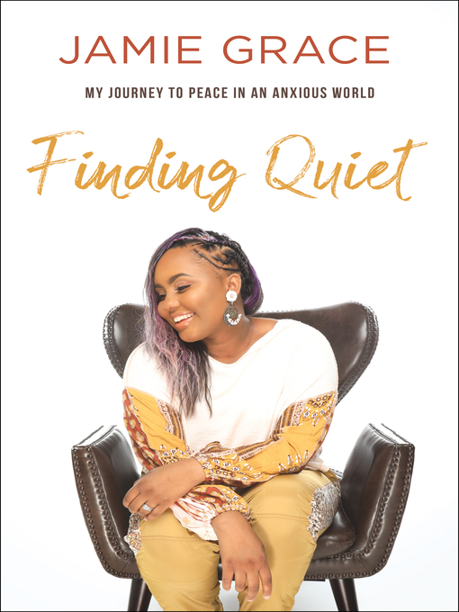 Title details for Finding Quiet by Jamie Grace - Available